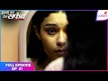 Ishq Ka Rang Safed | Full Episode Ep. 37 | Dhaani Blames Viplav | Colors TV