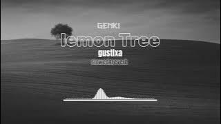 lemon tree - gustixa [ slowed - reverb ]