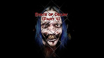State of Decay (Part 4) Lots of Zombies
