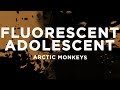 Arctic Monkeys Fluorescent Adolescent Lyrics mp3