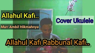 Allahul Kafi | (Cover Ukulele Senar 4) by farhan alijuan