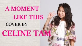 CELINE TAM- A MOMENT LIKE THIS