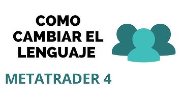 COMO CAMBIAR el LENGUAJE en METATRADER 4 [ Como configurar Metatrader 4] TUTORIAL PARA PRINCIPIANTES