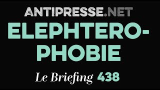 ELEPHTEROPHOBIE 19.4.2024 - Le briefing avec Slobodan Despot