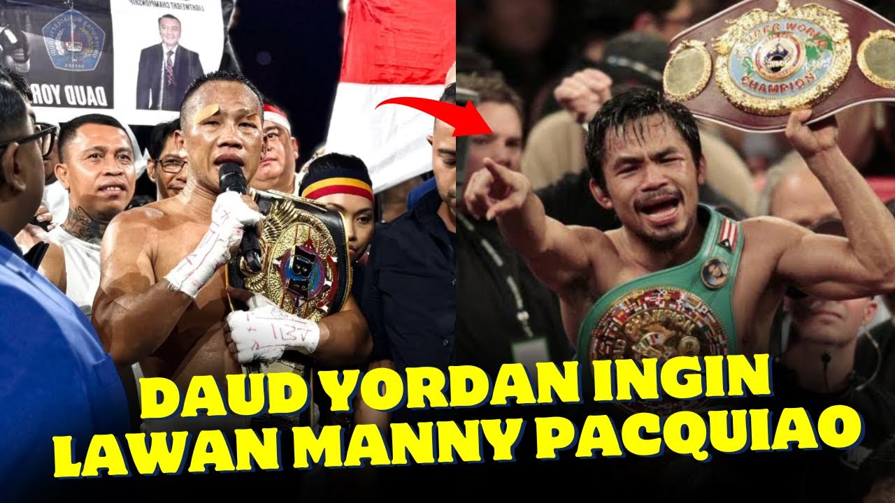 Daud Rind Mulai Panas🔥Daud Yordan Tantang Manny Pacquiao Fight di Ring! Usai ...