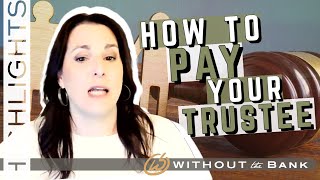 How Will the Trustee Get Paid?