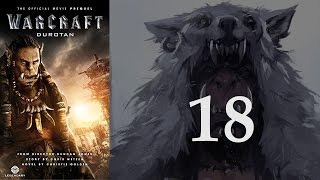 WoW Hörbuch: Durotan - Die offizielle Vorgeschichte zum Film - 18 WoW Hörbuch: Durotan - Die offizielle Vorgeschichte zum Film - 18