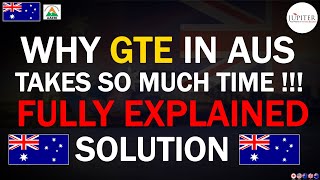 WHY GTE in AUS takes so much time !!! Fully Explained Solution🇵🇳