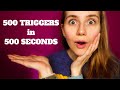 ASMR 500 Triggers in 500 Seconds