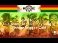 Blue jeans  lyrics  natty bong from vintage reggae caf