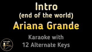 Ariana Grande - intro (end of the world) Karaoke Instrumental Lower Higher Male & Original Key