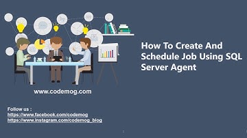 How To Create And Schedule Job Using SQL Server Agent