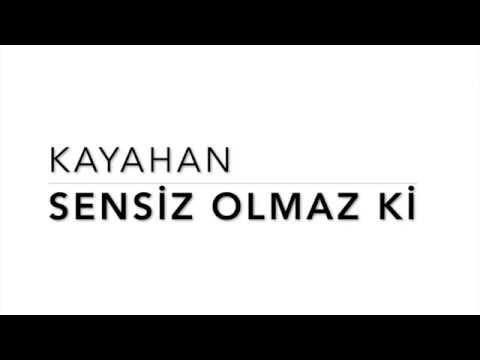 Kayahan - Sensiz Olmaz Ki