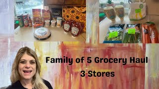 Grocery Haul Family of 5 3 different stores