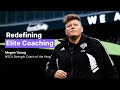 NSCA Coach of the Year on What Coaches Get Wrong | Megan Young