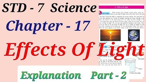 Std. 7 Science Lesson 17 Effects of Light Part. 2 Explanation Maharashtra board