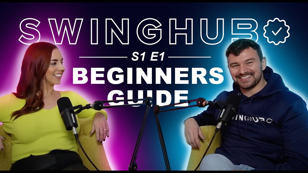 The Ultimate Guide to Swinging   Must Watch  SwingHub Podcast