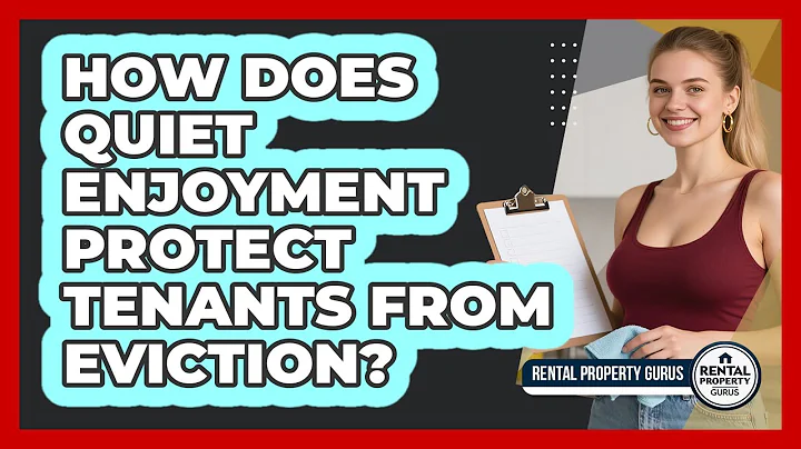 How Does Quiet Enjoyment Protect Tenants From Eviction? - Rental Property Gurus