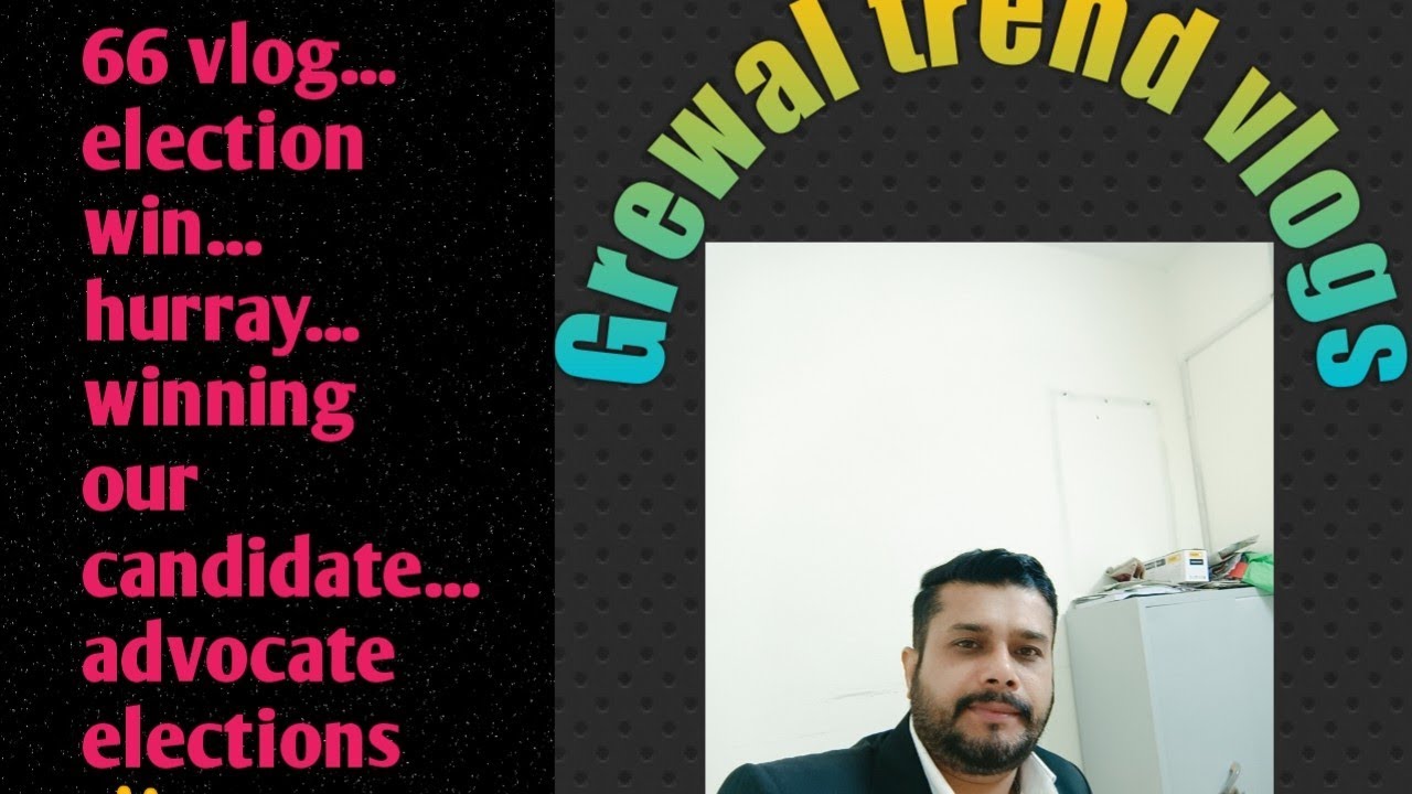 My 66 vlog., hum president election jeet gye hurrah.. advocate elections✌