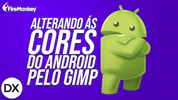 ALTERANDO Ás Cores do ANDROID no GIMP