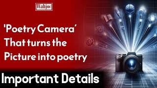 Invention of AI-Powered ‘Poetry Camera’ that turns the picture into poetry | Wahjoc Tech