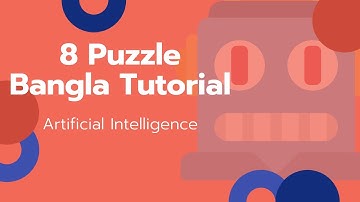 8 puzzle Problem | Artificial Intelligence | Easy Method Bangla Tutorial