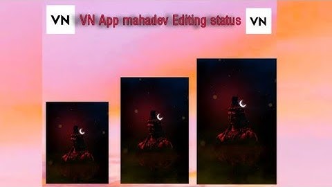 Mahakal Status video Editing in VN App ll Mahadev status video ll🙏☘️♥️