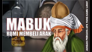 MABUK❗| JALALUDDIN RUMI MEMBELI ARAK | KISAH | Filsafat Cinta