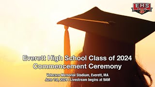 Everett High School Class of 2024 Commencement Ceremony: June 1st, 2024