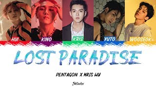 Miniatura de vídeo de "PENTAGON(펜타곤) feat. Kris Wu - 'Lost Paradise' (Hip Hop Unit) Lyrics (Read Description)"