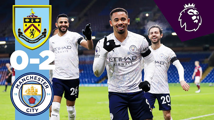 HIGHLIGHTS | BURNLEY 0-2 CITY | JESUS & STERLING