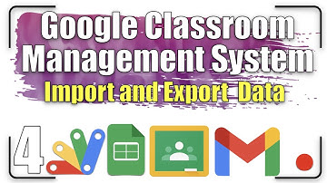 Google Classroom Management System - Import and Export Data 04 | Apps Script