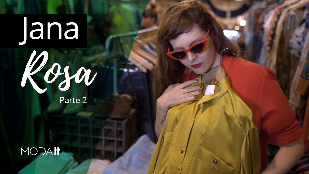 Moda it - Montando looks de brechó com Jana Rosa