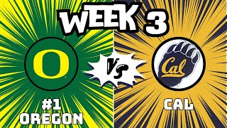 FTB-CP: #1 Oregon vs CAL - Week 3