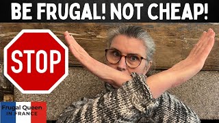 Be Frugal! Not Cheap! #frugal #frugalityislife #costoflivingcrisis #cheap