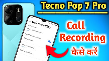 Tecno pop 7 pro Call Recording Setting | How to Call Record in Tecno pop 7 pro | call recording