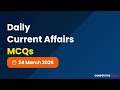 24 March 2026 Daily Current Affairs MCQs