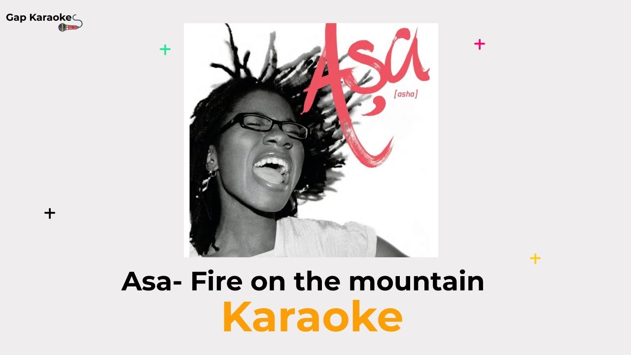 Asa- Fire on the mountain(Karaoke version) Asa- Fire on the mountain(Karaoke version)