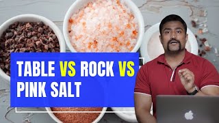 Pink Salt vs Rock Salt vs Table Salt - which is better ??