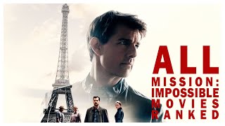 All Mission: Impossible Movies Ranked
