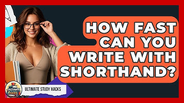How Fast Can You Write With Shorthand? - Ultimate Study Hacks