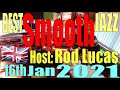 Best Smooth Jazz : 16th January 2021 : Host Rod Lucas