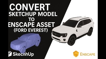 Convert Ford everest  SketchUp Model to Enscape Asset