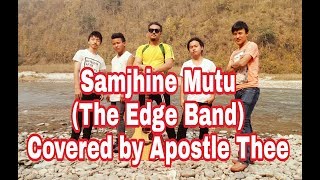 Video thumbnail of "The Edge Band - Samjhine Mutu Covered by Apostles Thee | Nepal Home Studio Recording"