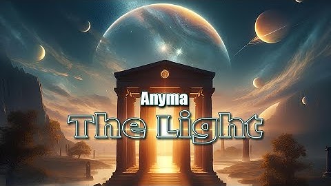 The Light - Anyma