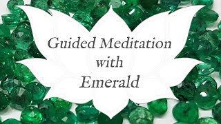 🙏 EMERALD Meditation 🙏 | Stone of the Heart | Crystal Wisdom Guided Meditation