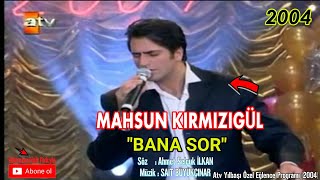 BANA SOR - Mahsun Kırmızıgül'den Muhteşem Ferdi Tayfur Şarkısı| 2004 Yılbaşı Programı Resimi