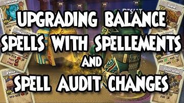 Wizard101: ⚖️UPGRADING BALANCE SPELLS with SPELLEMENTS and SPELL AUDIT CHANGES (DEC 2022)⚖️