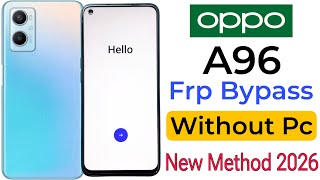Oppo A96 Frp Bypass | Without Pc | Google Account Lock Unlock - New Security New Method 2026