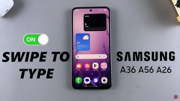 How To Enable Swipe To Type On Samsung Galaxy A26/A36/A56